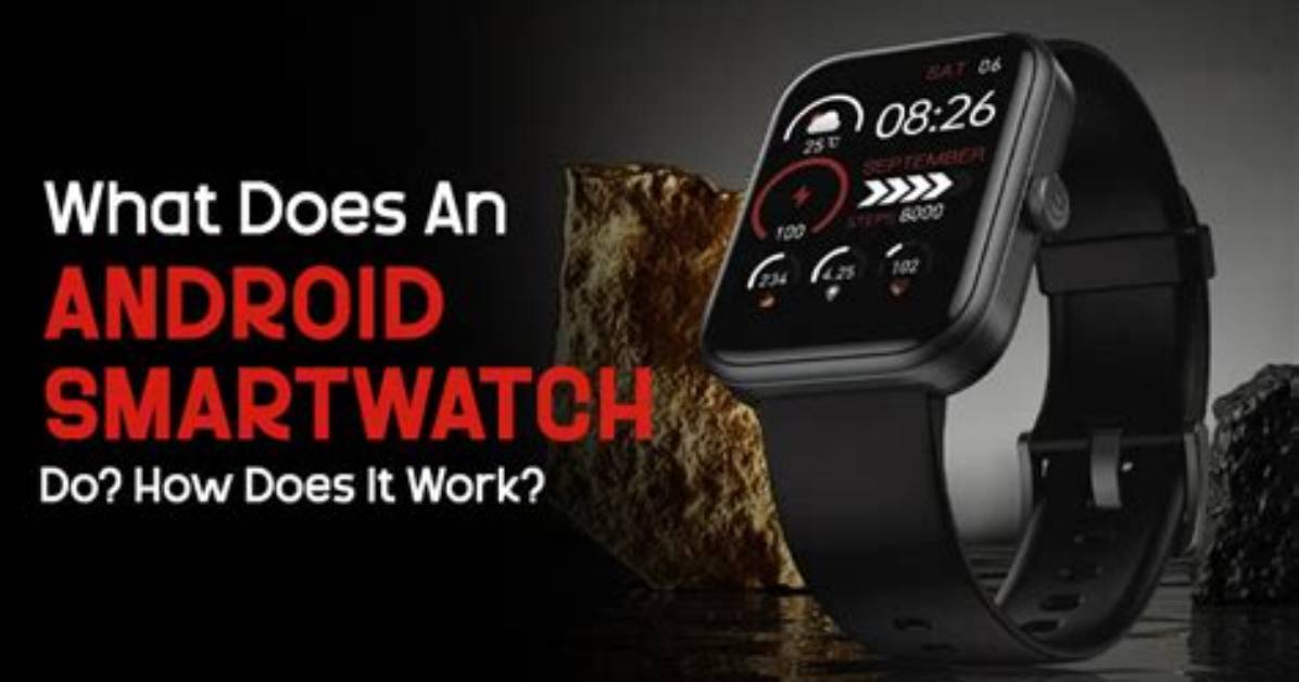 Does Smartwatch Work with Android?