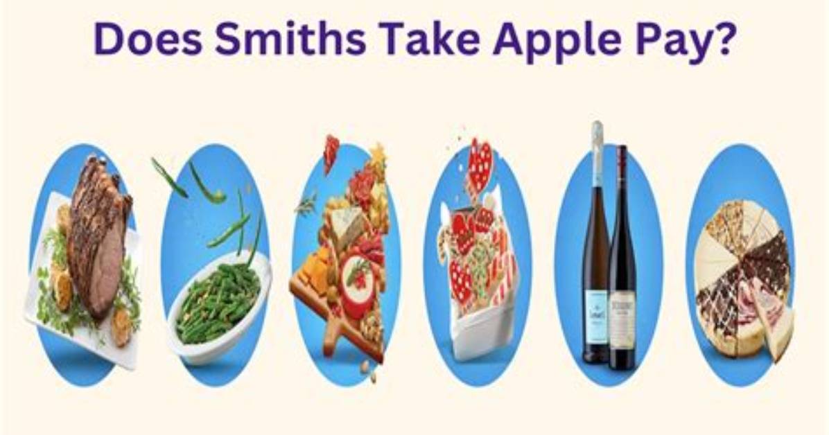 Does Smiths Take Apple Pay?