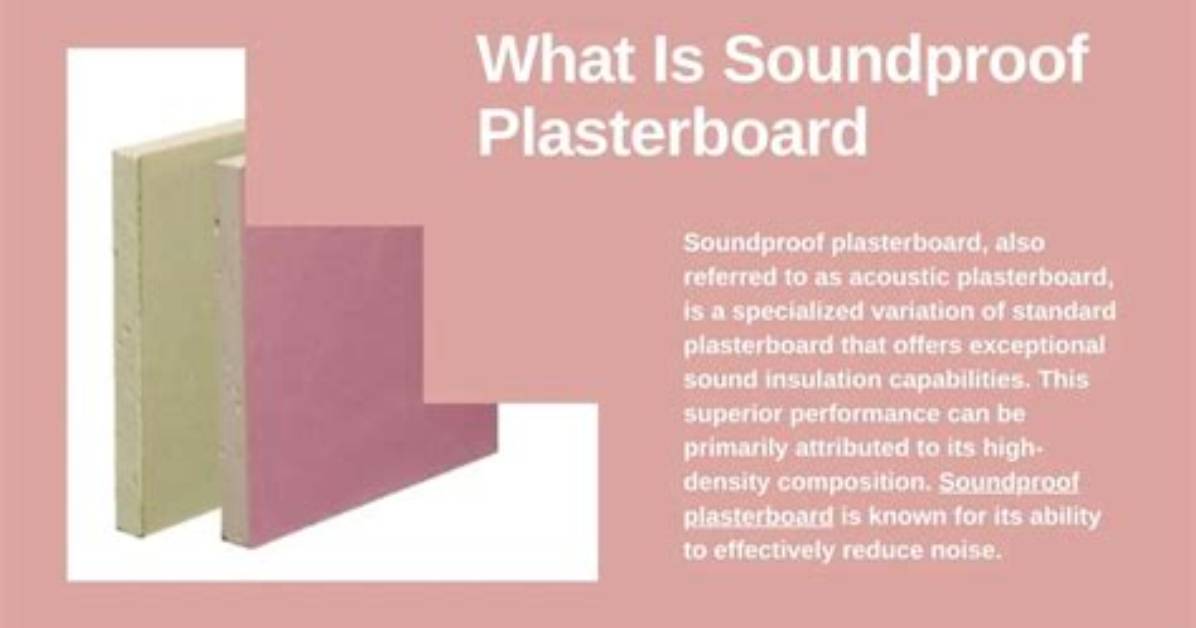 Does Sound Proof Plasterboard Work?