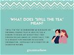 Does Spilling Tea Mean?