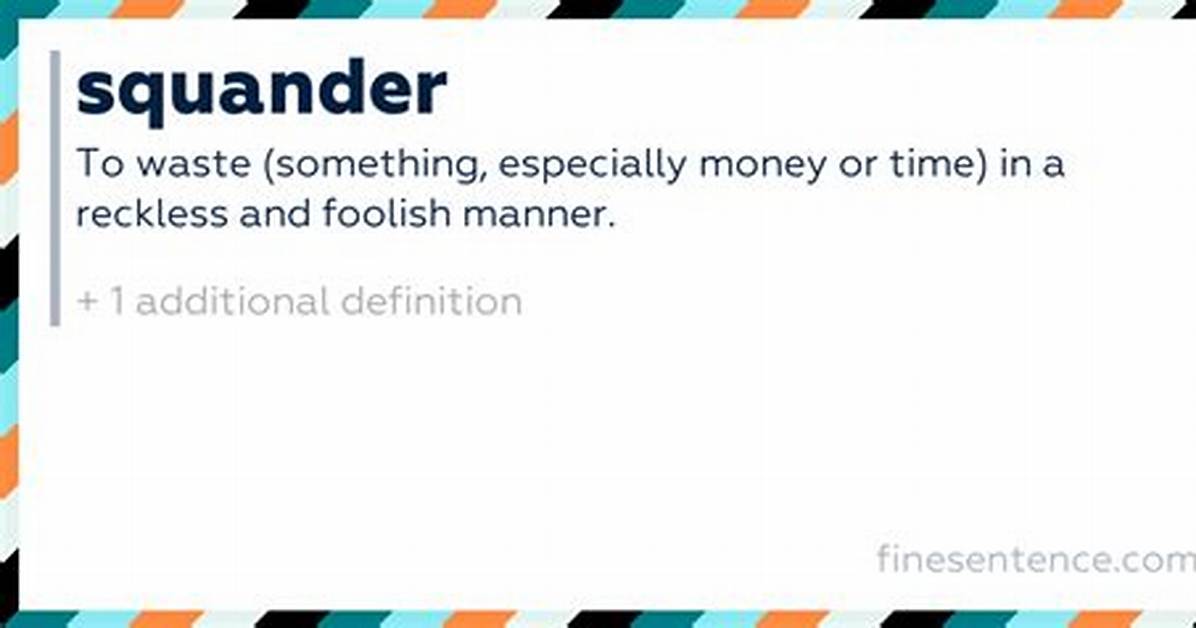 Does Squander Means Waste?