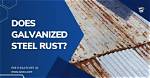 Does Steel Rust Easily?