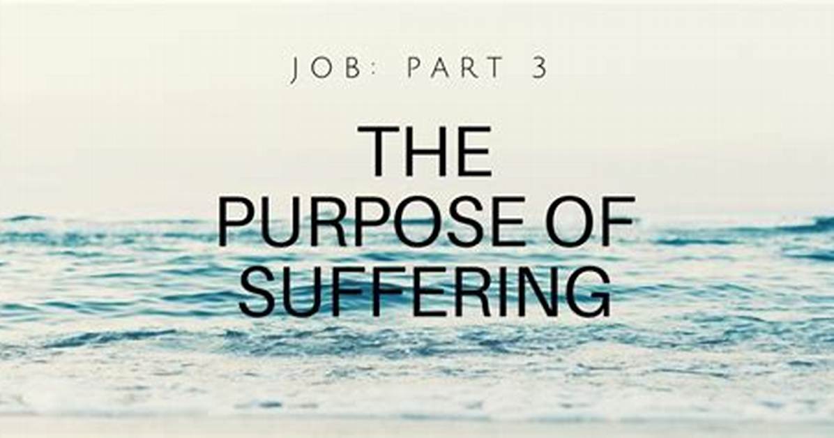 Does Suffering Have a Purpose?