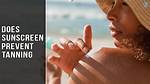 Does Sunscreen Help You Tan?