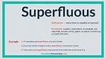 Does Superfluous Mean Redundant?