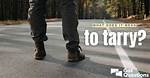 Does Tarry Mean Leave?
