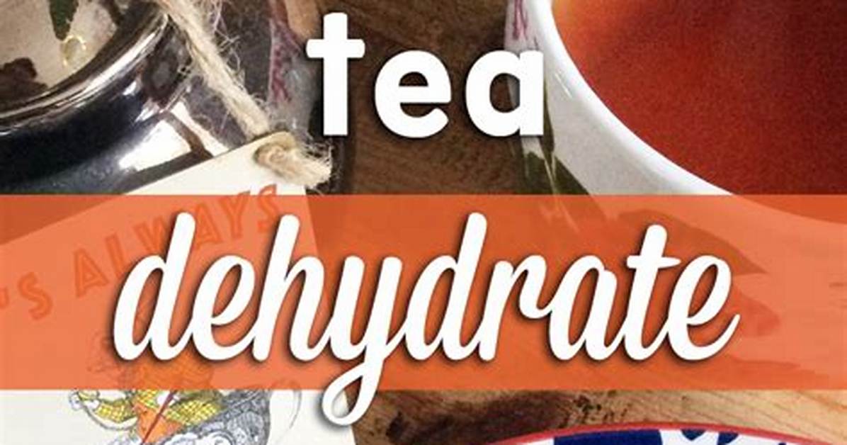 Does Tea Dehydrate You