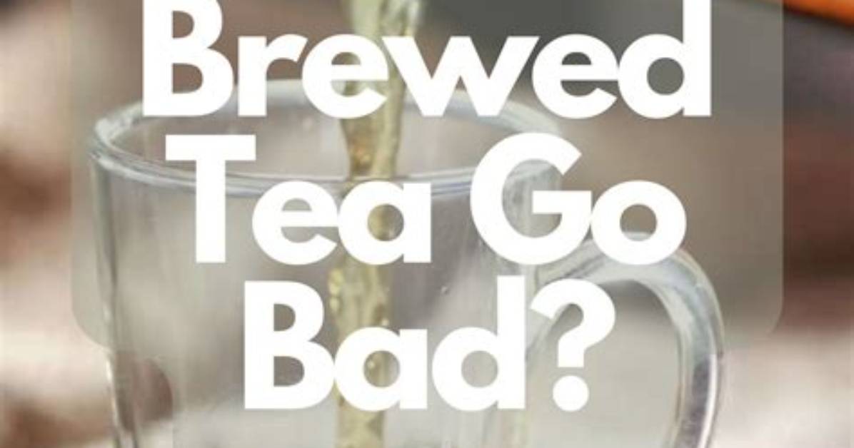 Does Tea Go Bad?