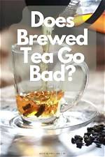 Does Tea Go Bad?