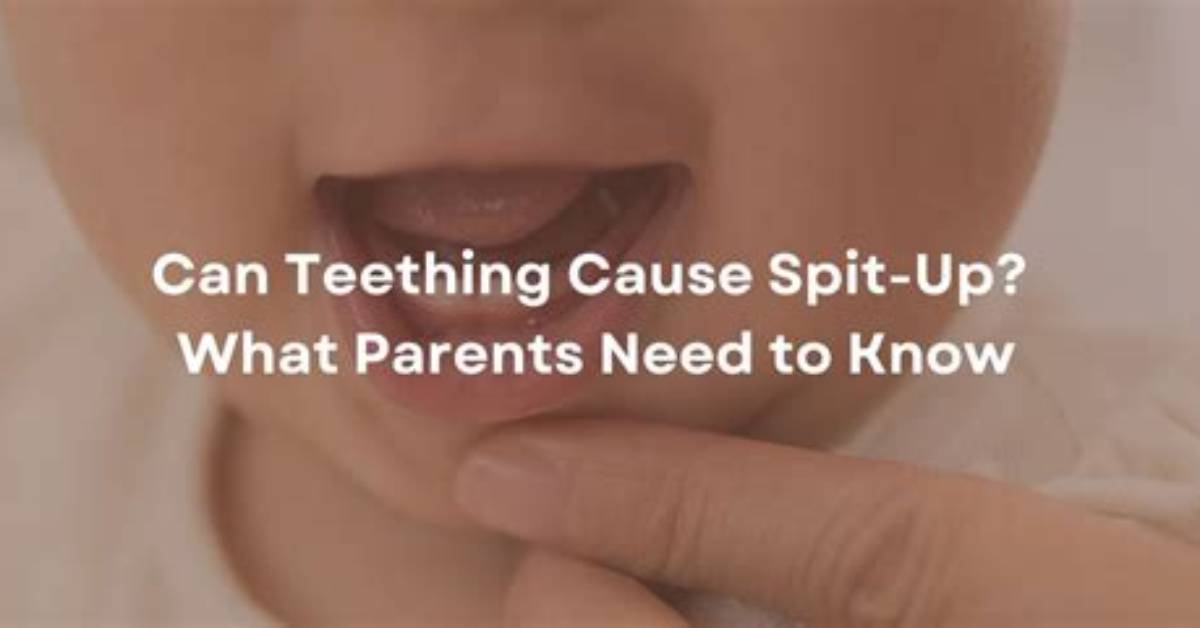 Does Teething Cause Spit up?