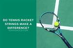 Does Tennis Racket Make a Difference?