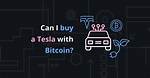 Does Tesla Accept Cryptocurrency?