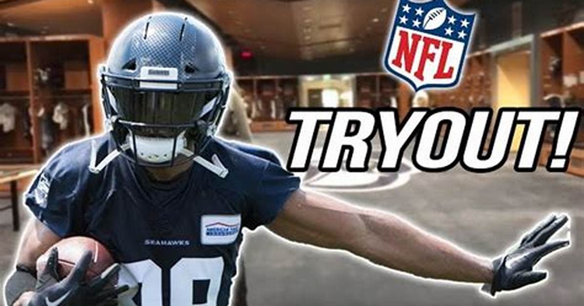Does the Nfl Do Open Tryouts?