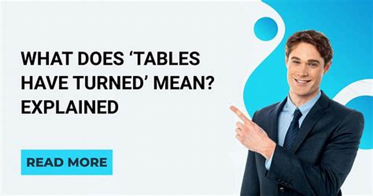Does the Tables Turn?