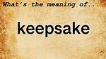 Does the Word Keepsake Mean?
