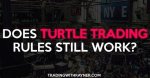 Does Turtle Trading Strategy Still Work?