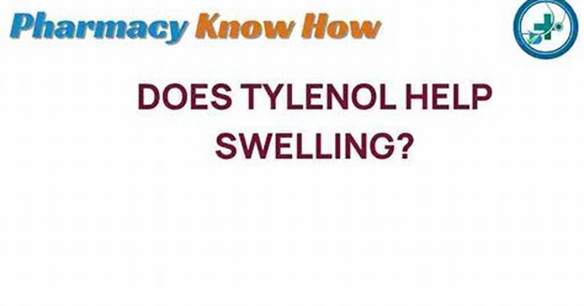 Does Tylenol Reduce Swelling?