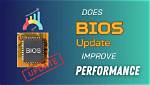 Does Upgrading Bios Improve Performance?
