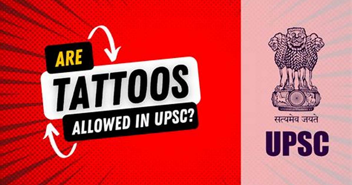 Does Upsc Allows Tattoos?