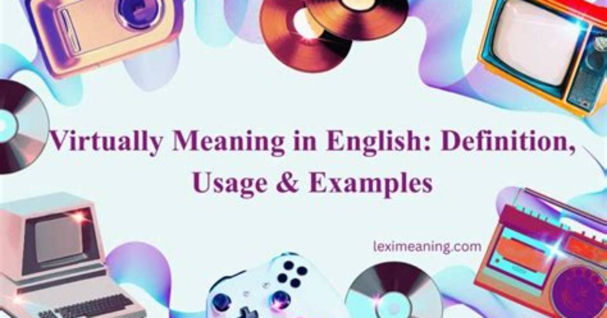Does Virtually Mean Practically?