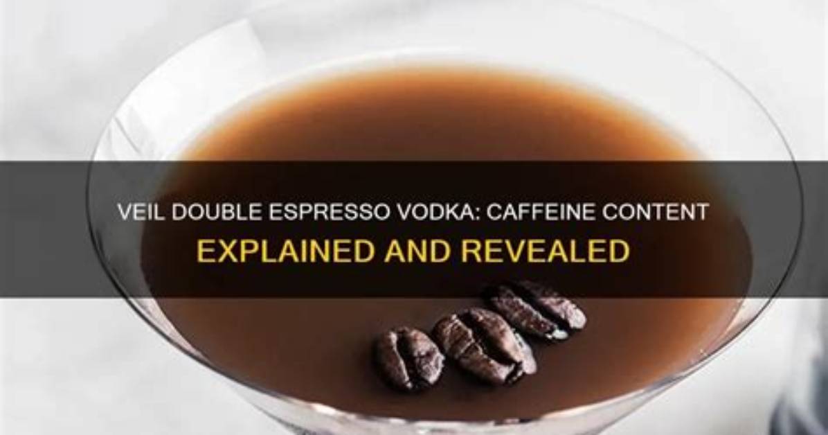 Does Vodka Contain Caffeine?