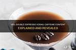 Does Vodka Contain Caffeine?