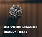 Does Voice Lessons Really Help?