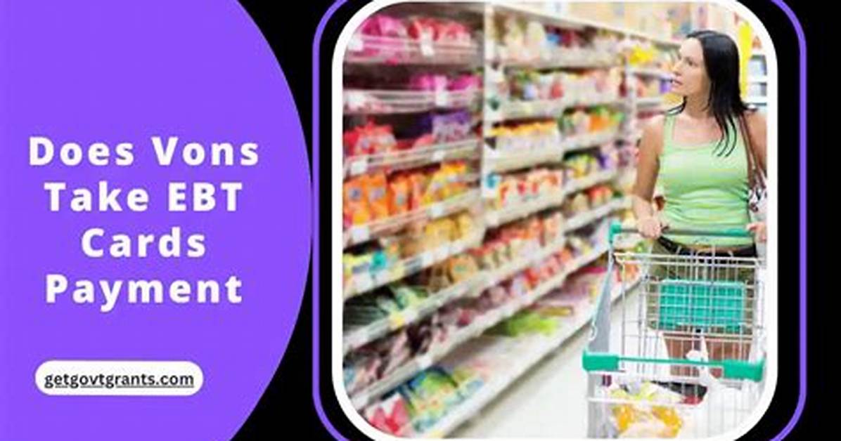 Does Vons Take Ebt