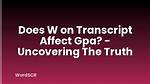 Does W on Transcript Affect Gpa?