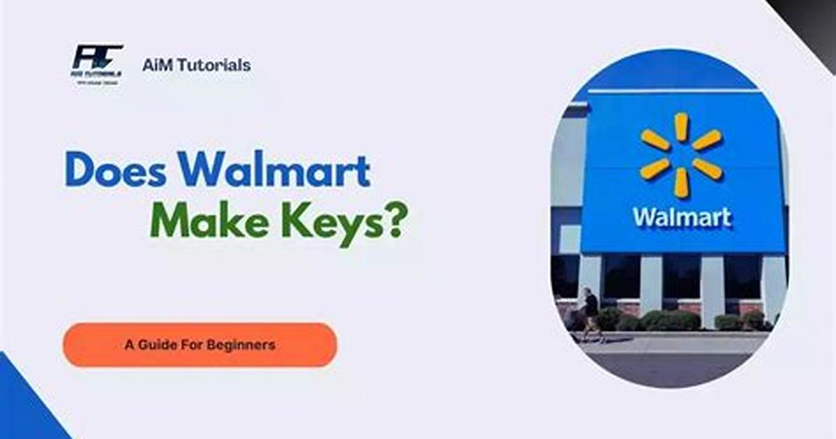 Does Walmart Make Keys?