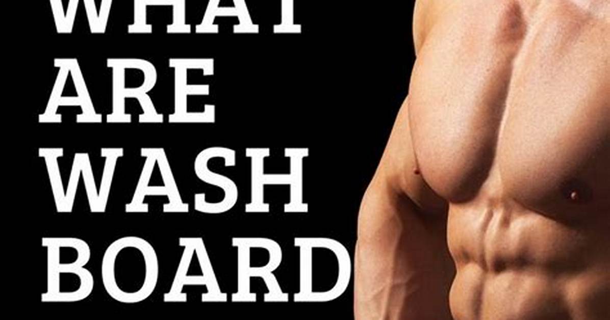Does Washboard Abs Mean?