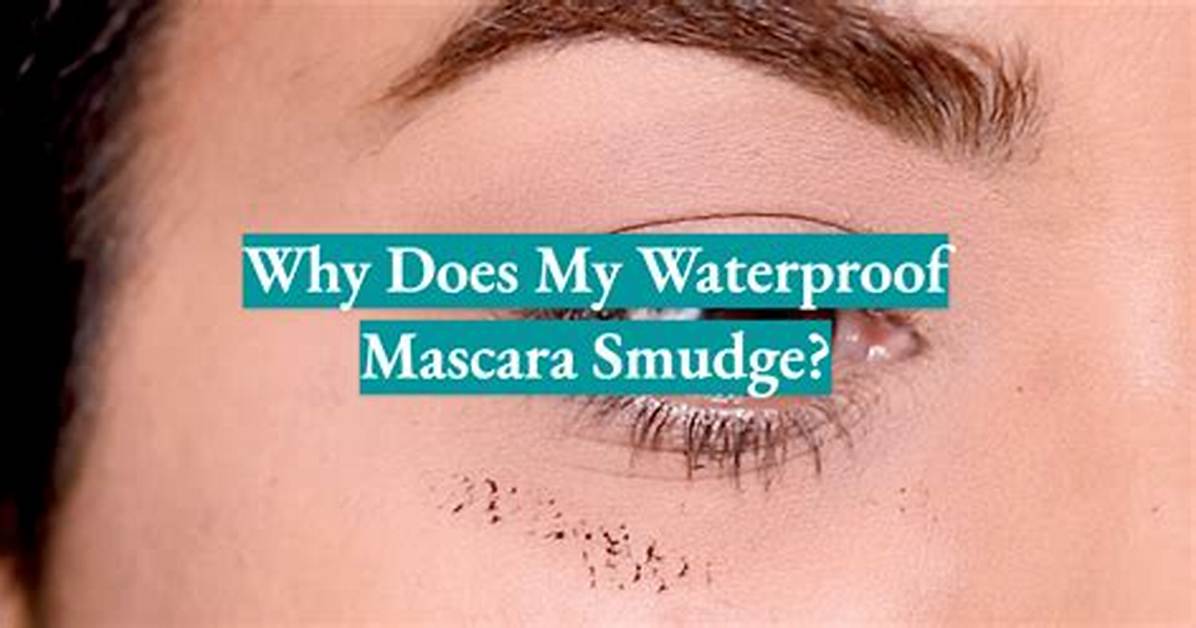 Does Waterproof Mascara Work?