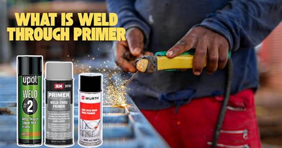 Does Weld Through Primer Work?