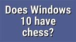 Does Windows 10 Have Chess?