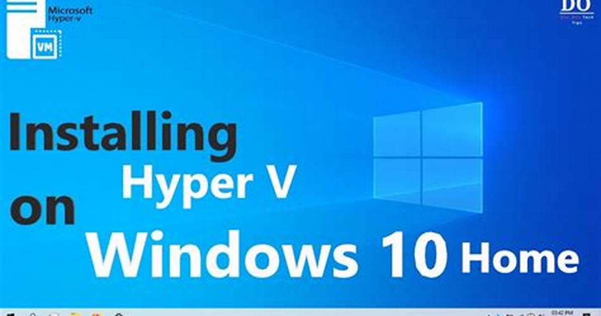 Does Windows 10 Home Include Hyper v?