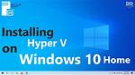 Does Windows 10 Home Include Hyper v?