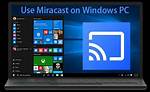 Does Windows 10 Support Miracast?