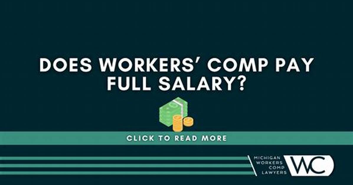 Does Workers Comp Pay Full Salary?