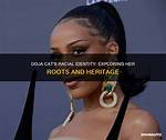 Doja Cat Ethnicity: Exploring Her Diverse Roots