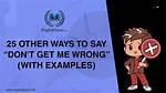 Don't ___ Me Wrong. ..