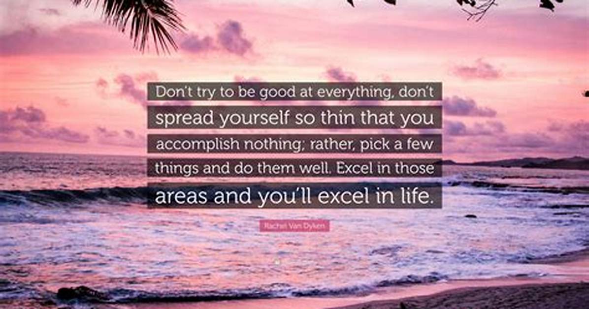 Don't Spread Yourself ___ Thin