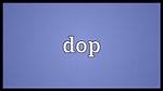 Dop Meaning