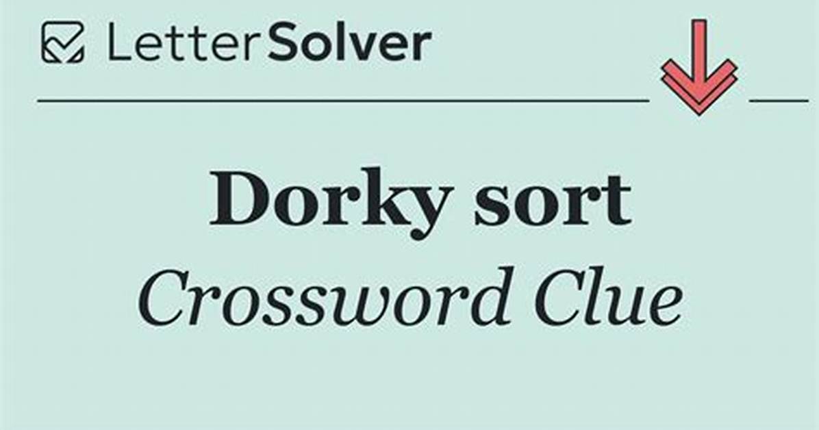 Dorky Sort