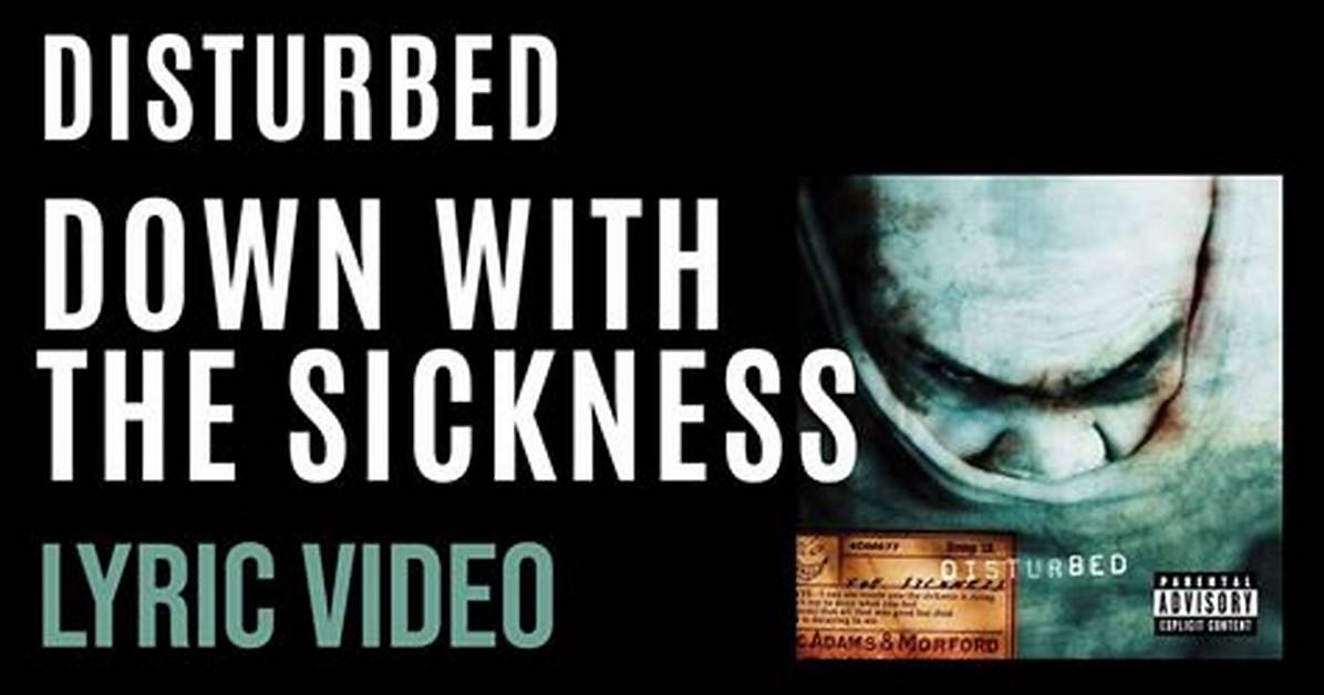 Down with a Sickness