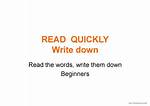 ___ Down (Write Quickly)