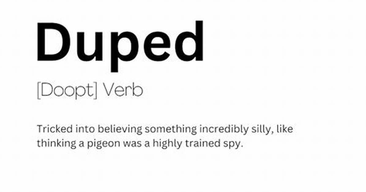 Duped Definition