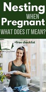 During Pregnancy When Does Nesting Start?