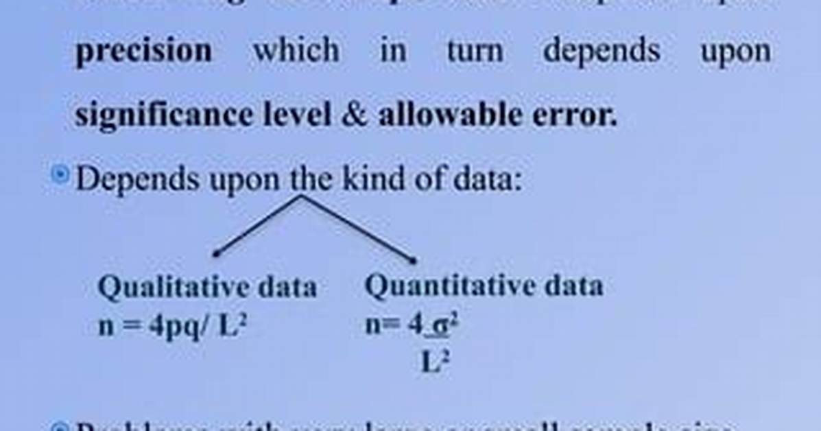 During Sampling Sample Size Depends on?