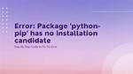 E: Package 'Python-Scipy' Has No Installation Candidate