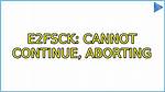 E2Fsck: Cannot Continue, Aborting